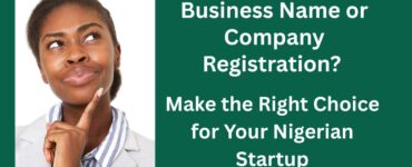 Comparison between Business Name and Company registration in Nigeria for startups