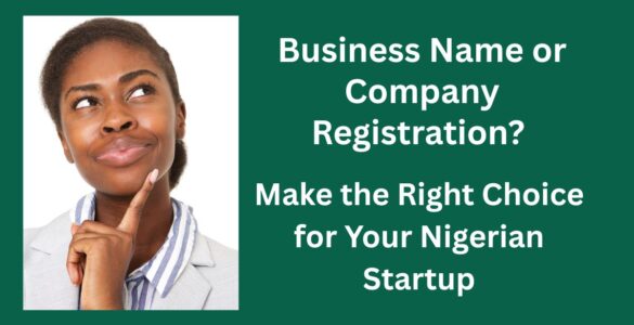 Comparison between Business Name and Company registration in Nigeria for startups