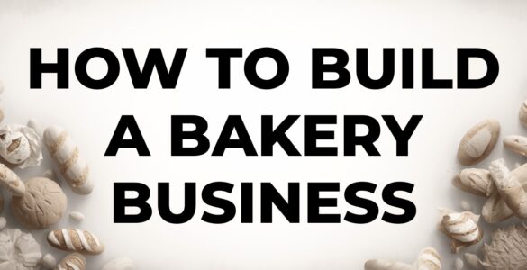 how to build a successful bakery business in Nigeria