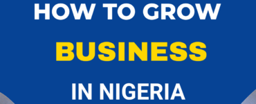 How to grow a small business in Nigeria from startup to profit