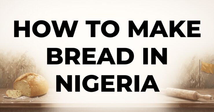 Freshly baked bread showing homemade bread in Nigeria – how to make bread in Nigeria