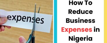 how to reduce business expenses in Nigeria for small business owners