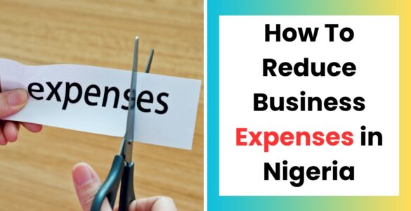 how to reduce business expenses in Nigeria for small business owners