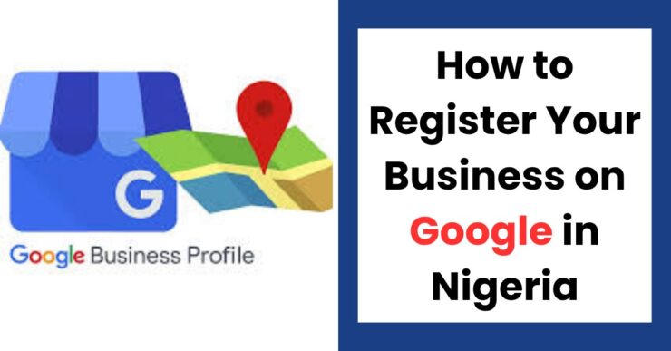 How to register your business on Google in Nigeria illustration showing Google My Business setup for local businesses