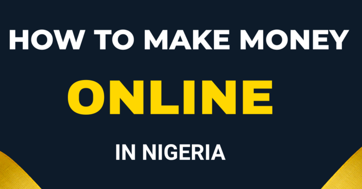 How to make money online in Nigeria using freelancing blogging and online business ideas