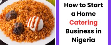 How to start a home catering business in Nigeria with packaged meals for events and office delivery