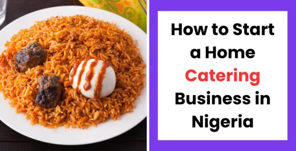 How to start a home catering business in Nigeria with packaged meals for events and office delivery