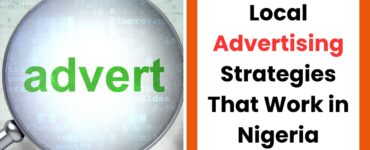 local advertising strategies in Nigeria to promote business and get customers fast