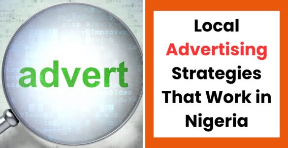 local advertising strategies in Nigeria to promote business and get customers fast