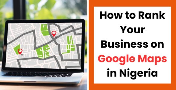 rank your business on Google Maps in Nigeria to get more customers and visibility